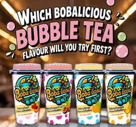 Bobalicious bubble tea cups lined up with fruity flavours and a fun “Which flavour will you try first?”